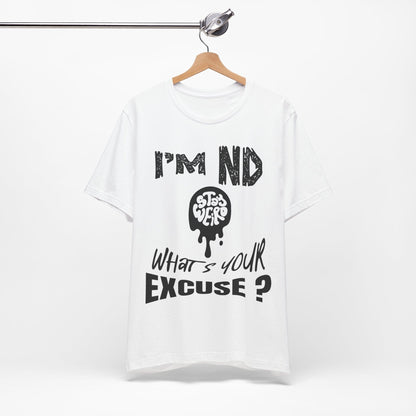 Stay Weird! I'm ND, What's Your Excuse?