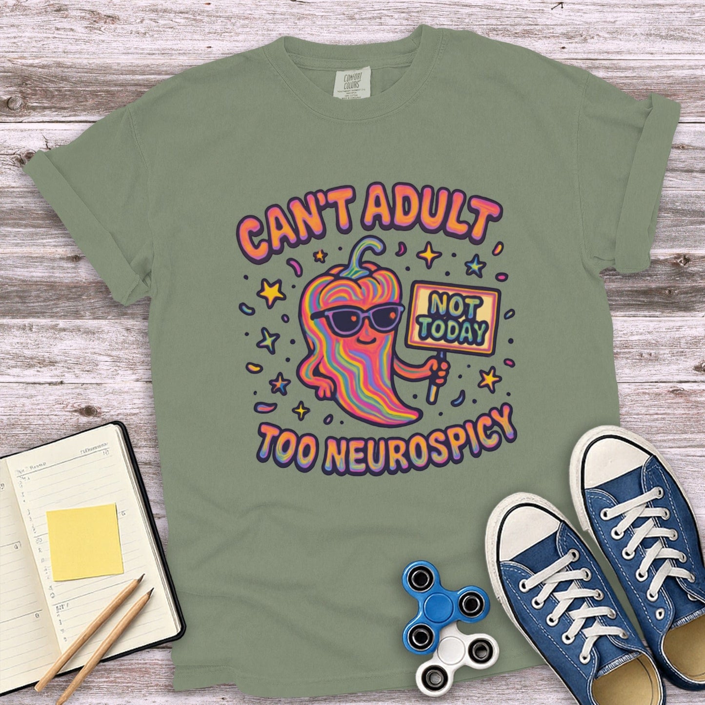 Can't Adult Not Today Too Neurospicy T-Shirt product