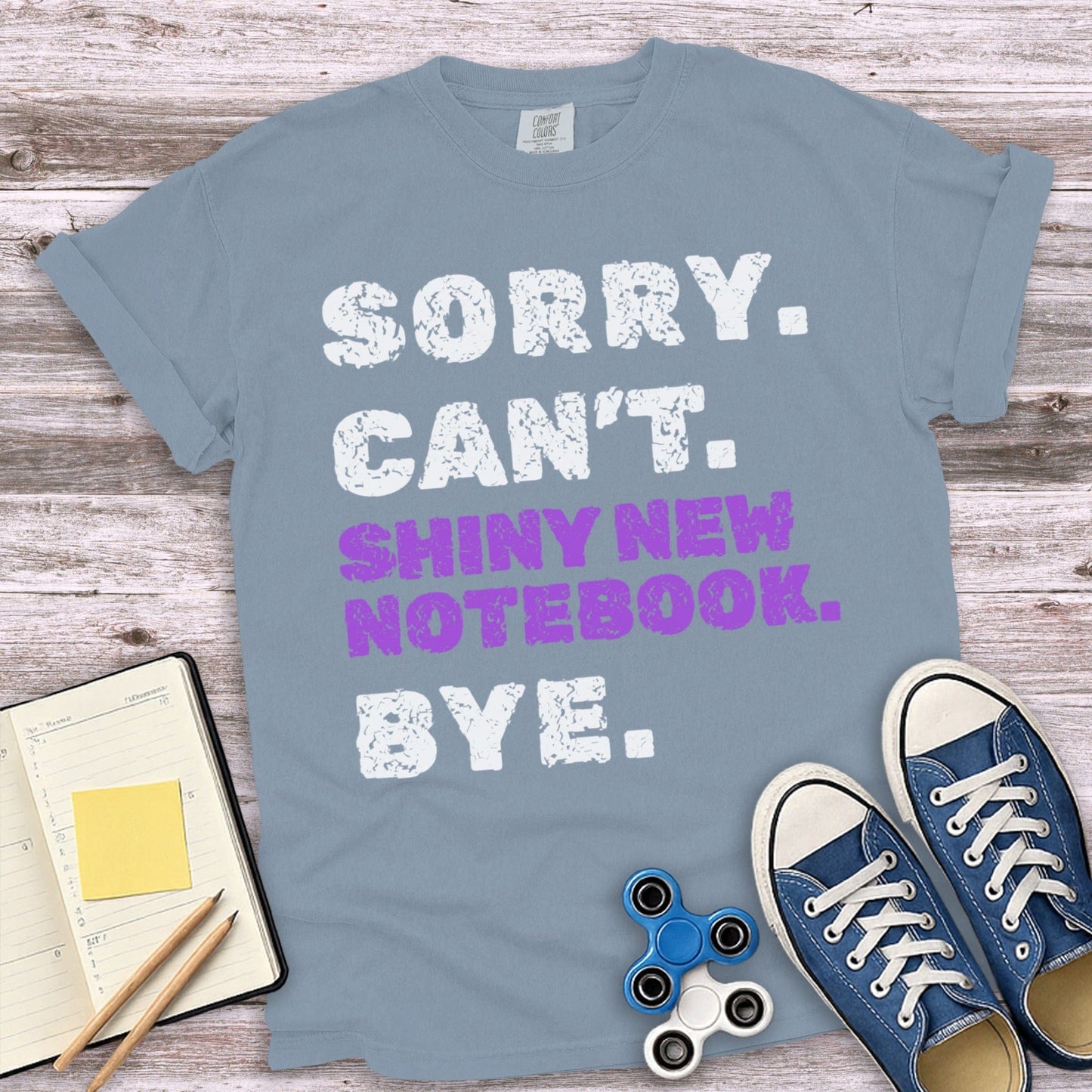 Sorry Can't Shiny New Notebook Bye T-shirt product type