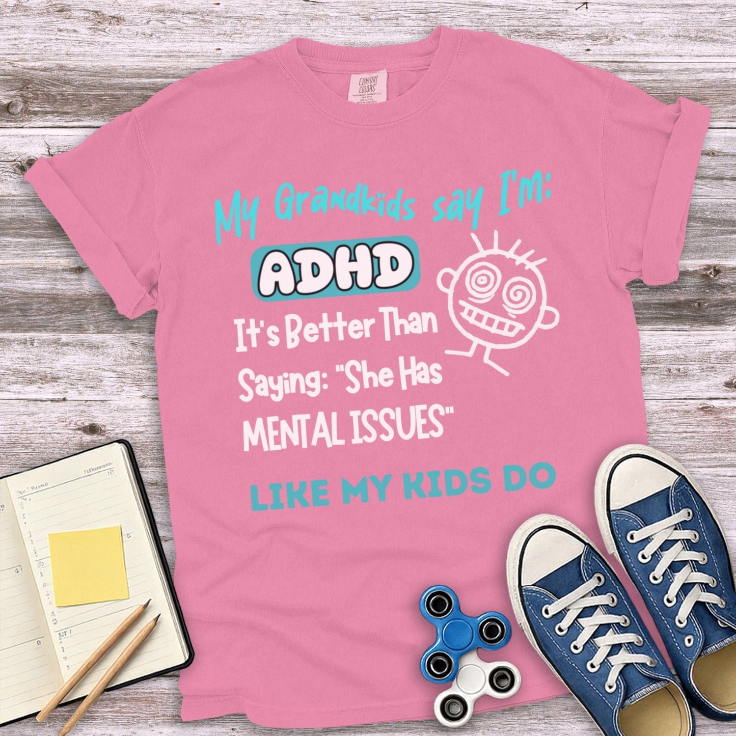 My Grandkids Say I'm ADHD T-shirt product