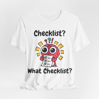 Checklist? What Checklist?