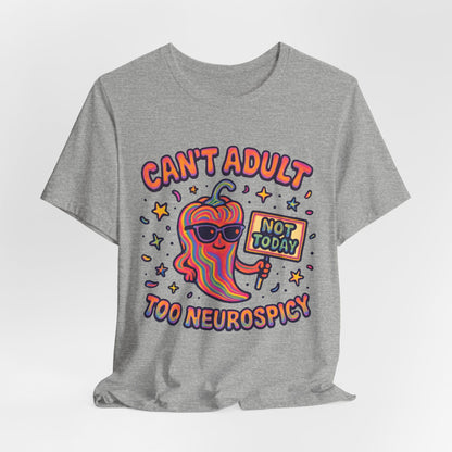 Can't Adult - Too NEUROSPICY!
