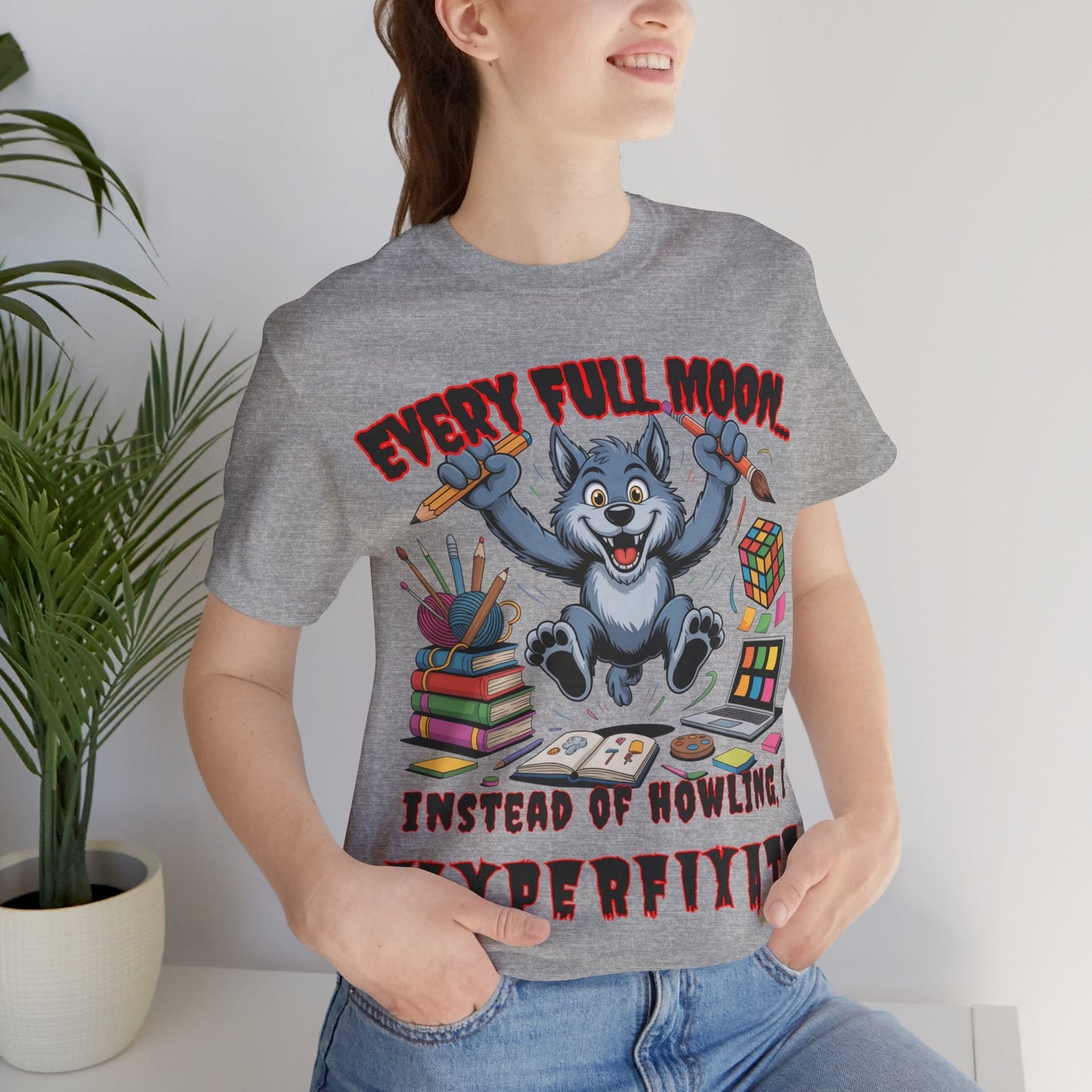 Werewolf, Every Full Moon... I Don't Howl, I HYPERFIXATE!