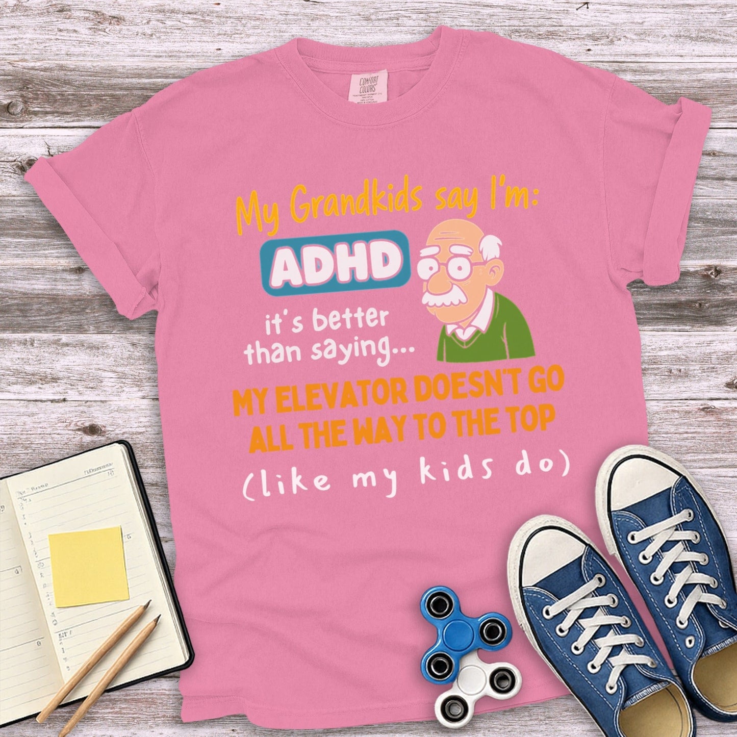 My Grandkids Say I'm ADHD Graphic T-Shirt product
