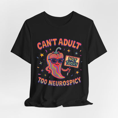 Can't Adult - Too NEUROSPICY!