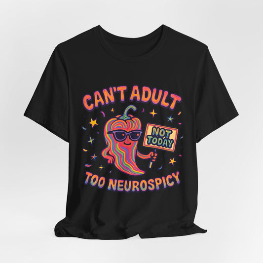 Can't Adult - Too NEUROSPICY!