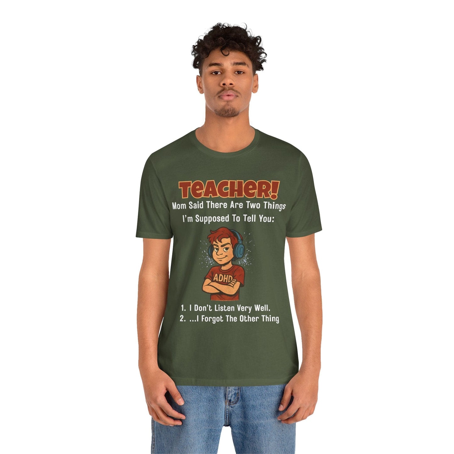 TEACHER, Mom Said There Are Two Things I Supposed to Tell You Boy | ADHD Tee