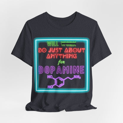 Neon WILL DO JUST ABOUT ANYTHING for DOPAMINE