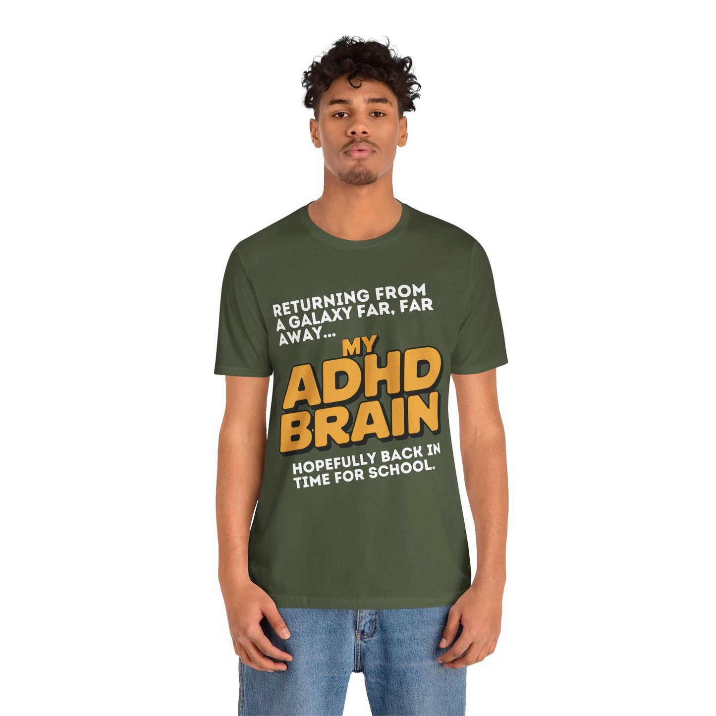 Returning From A Galaxy Far Far... Away MY ADHD BRAIN Hopefully Back | ADHD Tee
