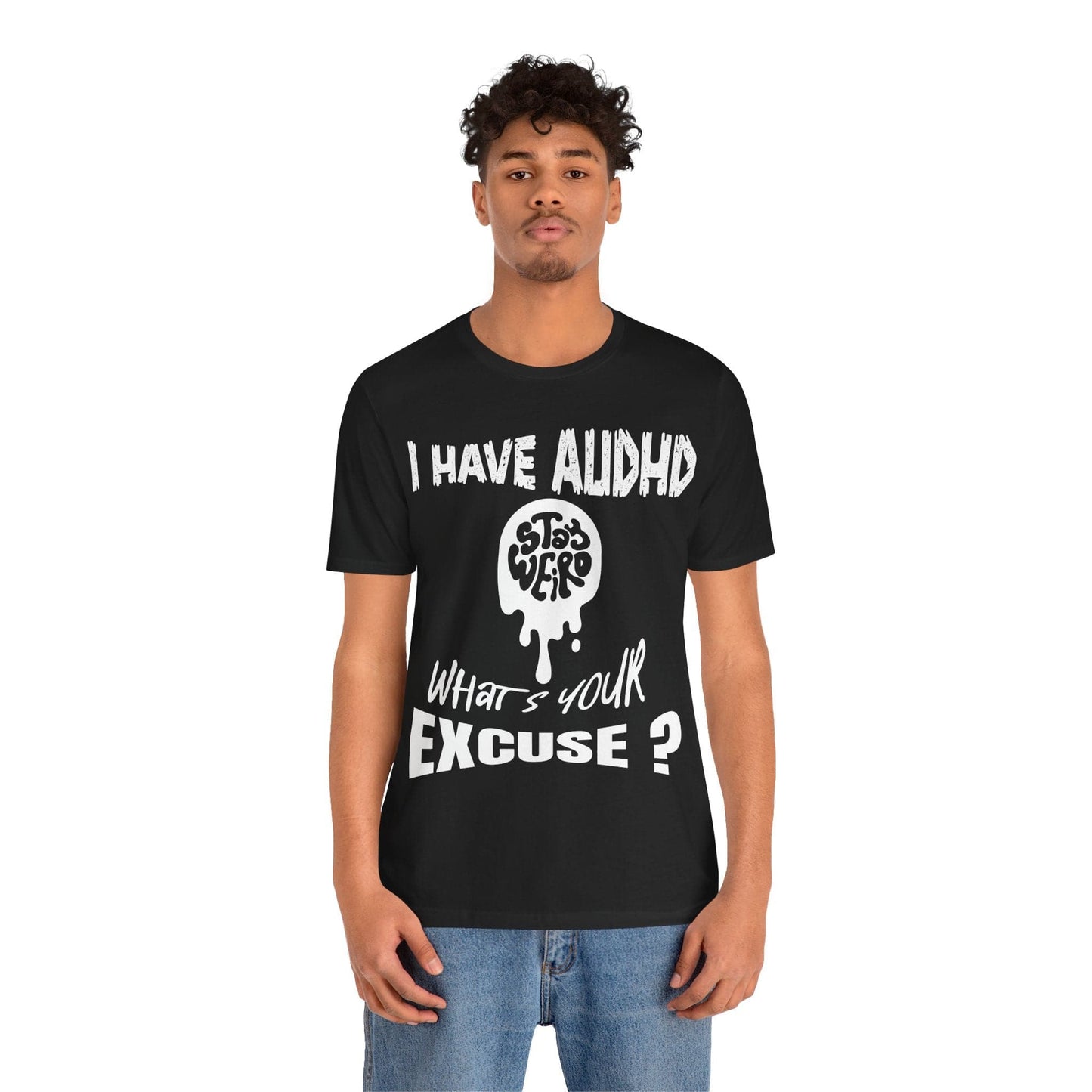Stay Weird! I Have AUDHD, What's Your Excuse?