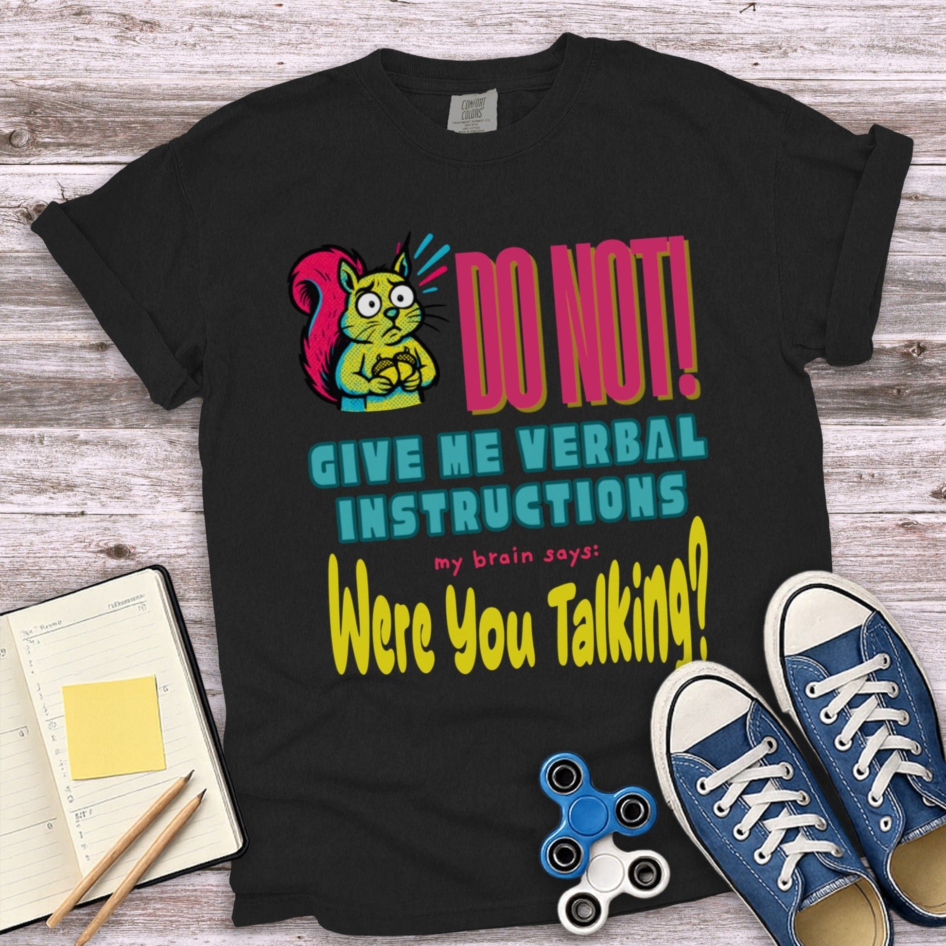 Do Not Give Me Verbal Instructions Printed Shirt Product