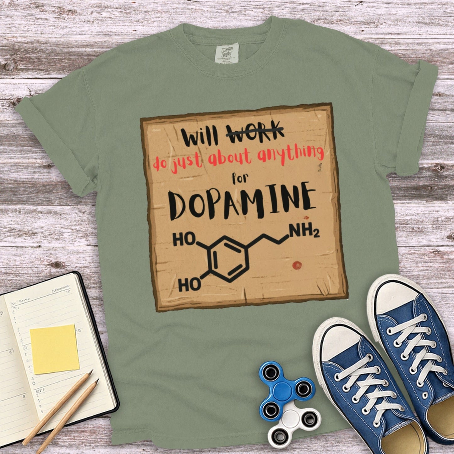 Will Work For Dopamine Graphic T-Shirt product type