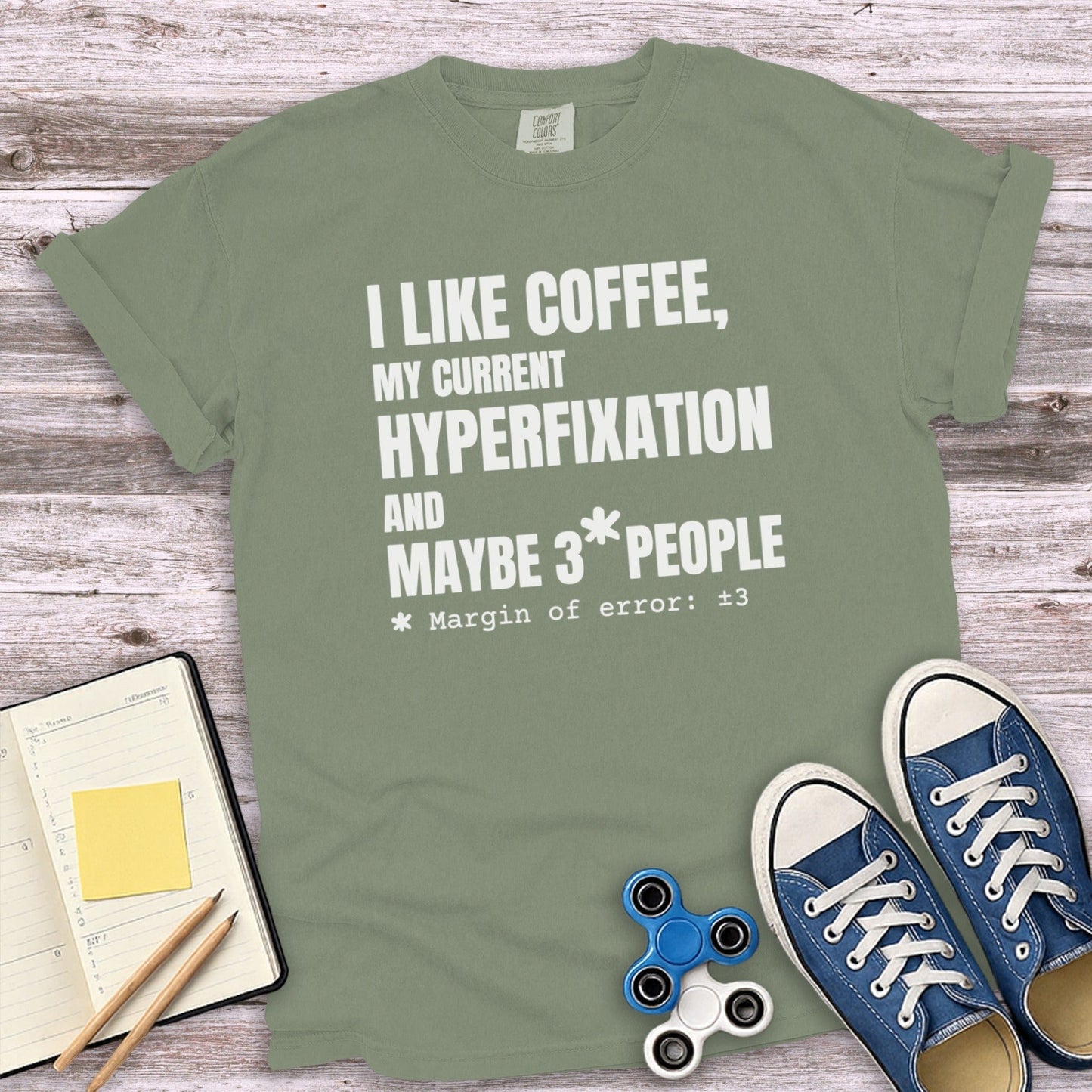 I Like Coffee My Current Hyperfixation T-Shirt product