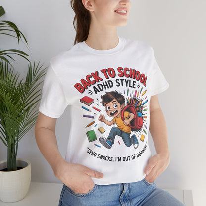 Back To School ADHD Style, Send Snacks, I'm Out Of Dopamine Boy | ADHD Tee