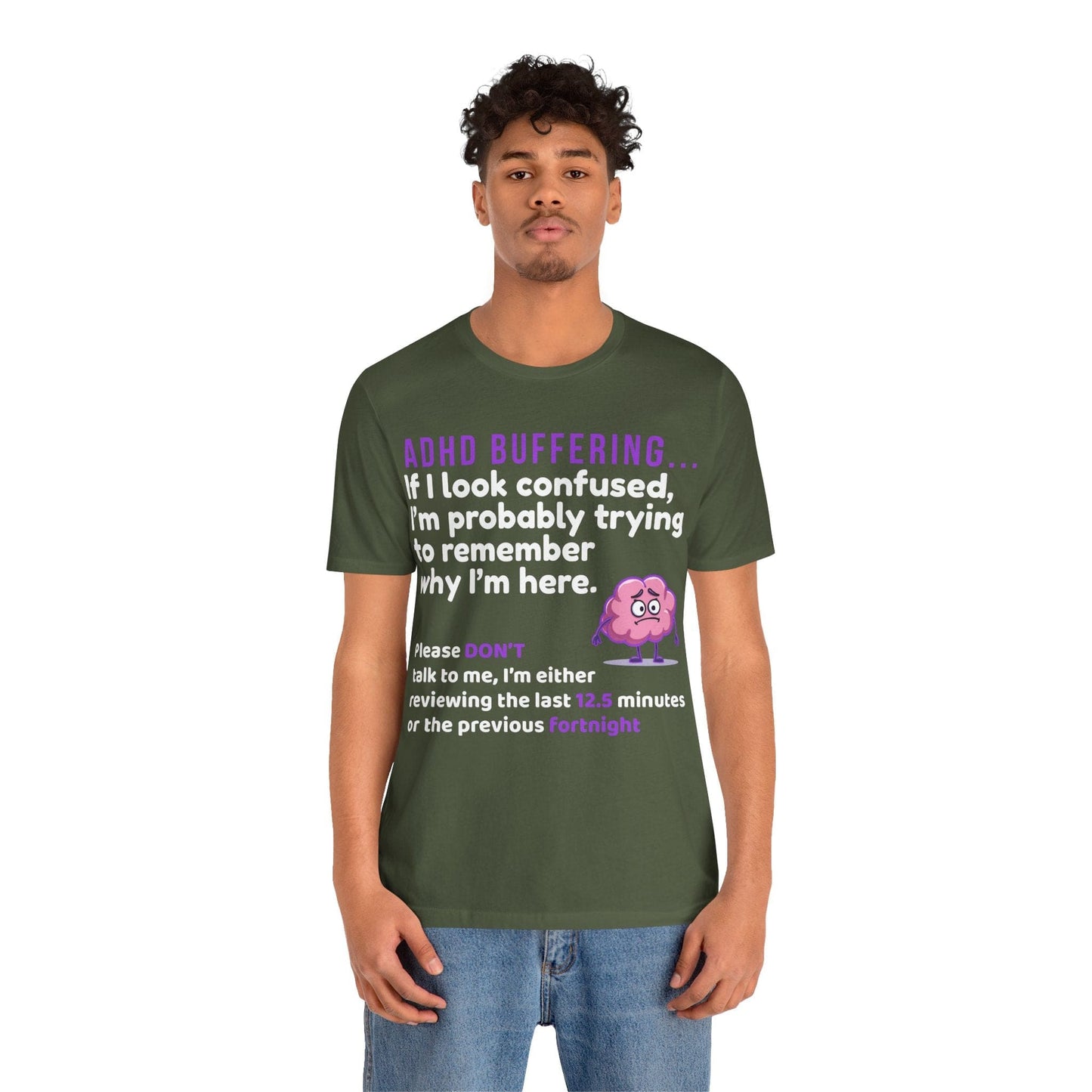 ADHD BUFFERING If I look confused, I’m probably trying to remember why | ADHD Tee