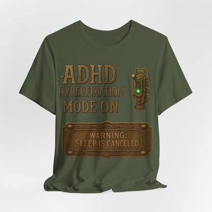 ADHD Hyperfixation Mode ON! | ADHD Tee