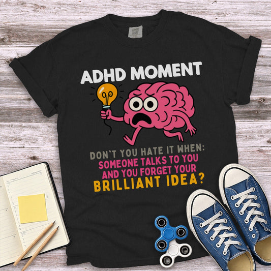 ADHD Moment Brilliant Idea Funny Shirt Product