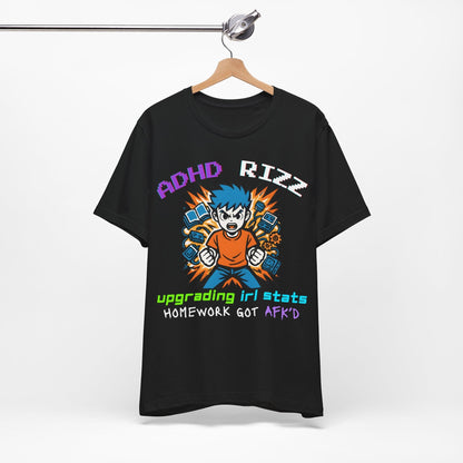 ADHD RIZZ Upgrading IRL STATS Homework Got AFK'd Boy | ADHD Tee