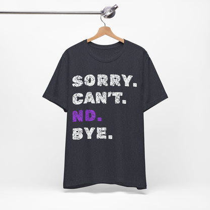 Sorry. Can't. ND. Bye.