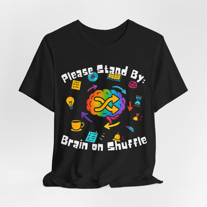 Please Stand By - Brain on Shuffle