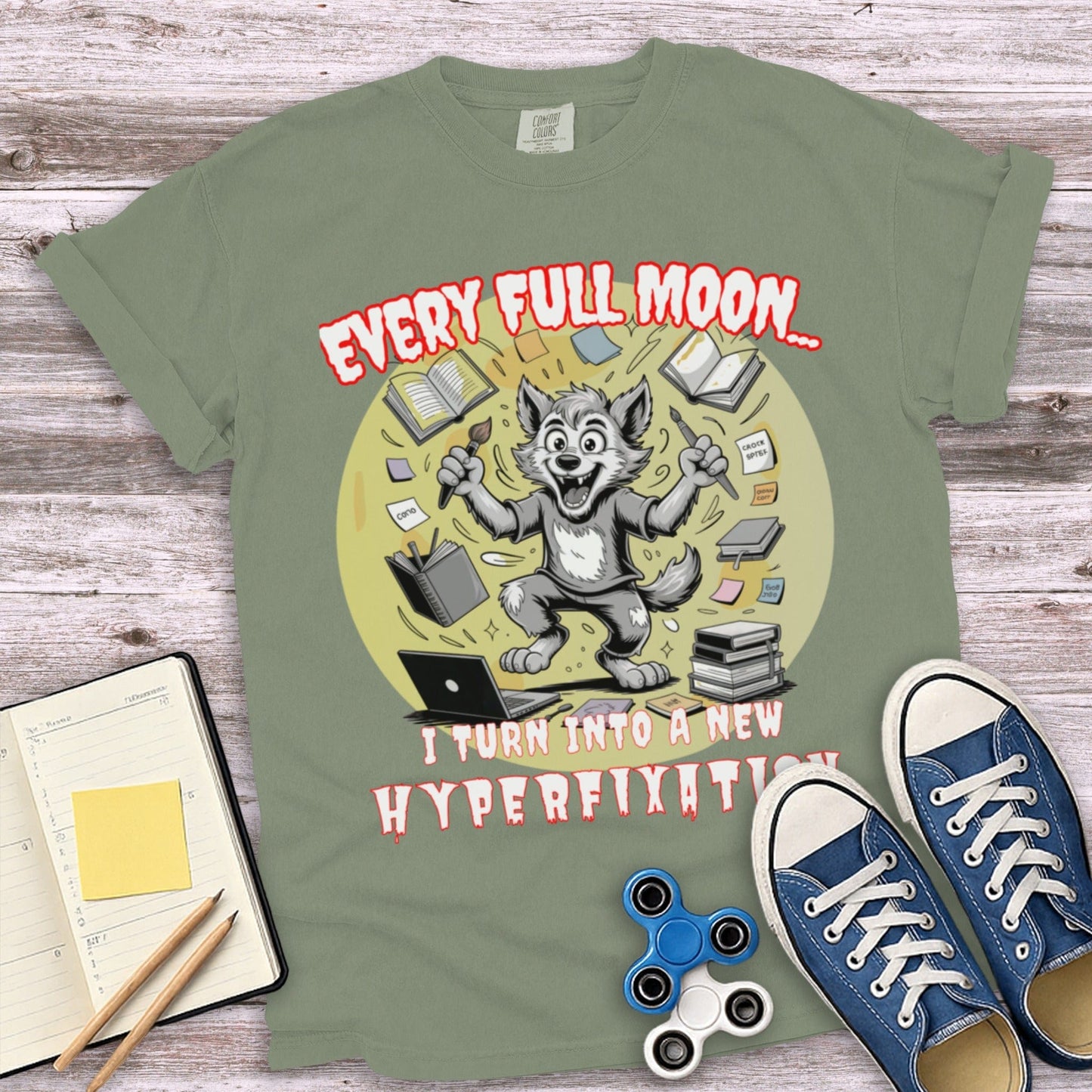 Every Full Moon I Turn Into New Hyperfixation product type