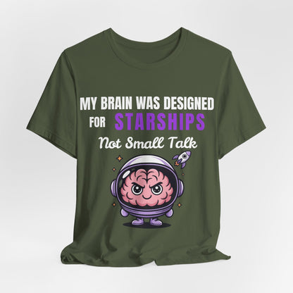 My Brain Was Designed For STARSHIPS Not For Small Talk