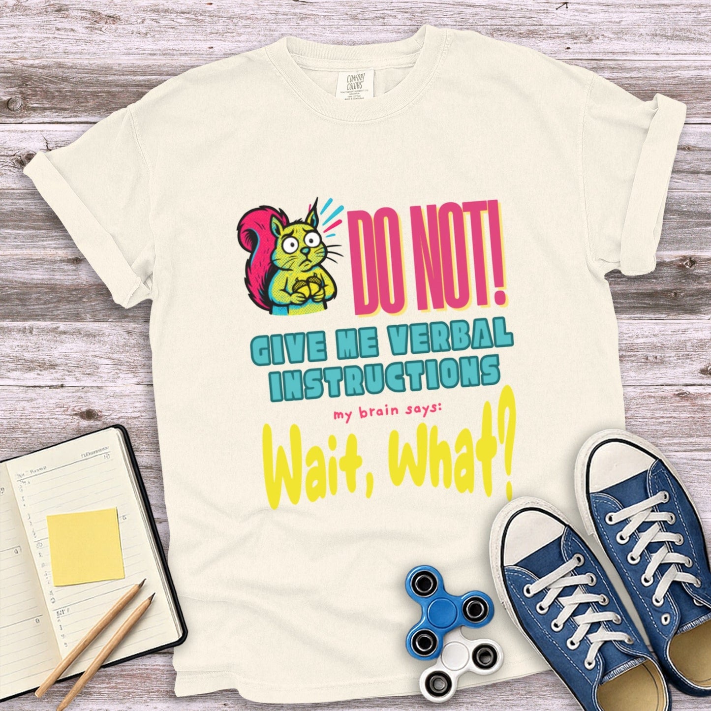 Funny Do Not Give Me Verbal Instructions T-shirt product type