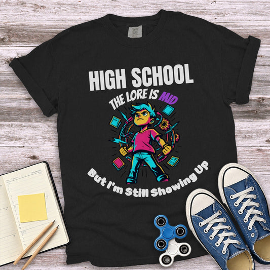 High School The Lore Is Mud But I'm Still Showing Up product type