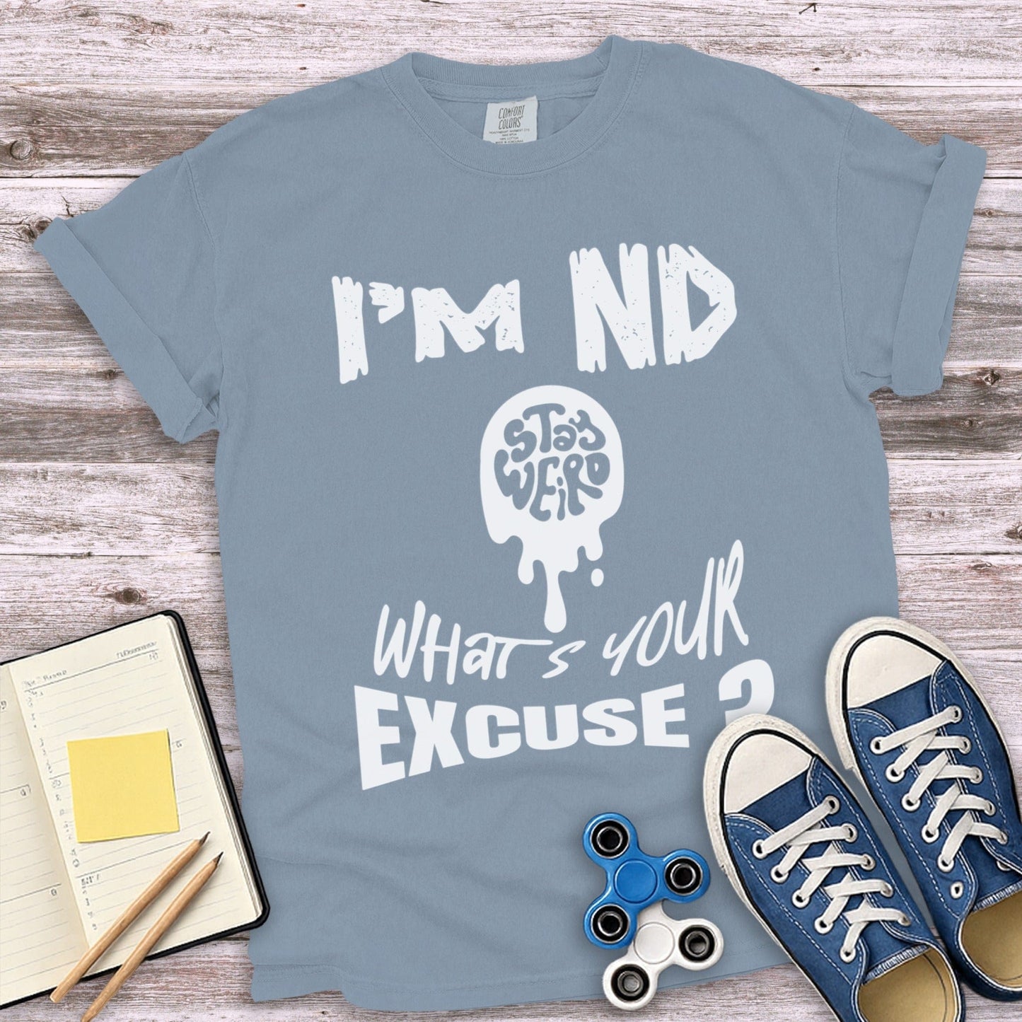 I'm ND Stay Weird What's Your Excuse T-shirt product