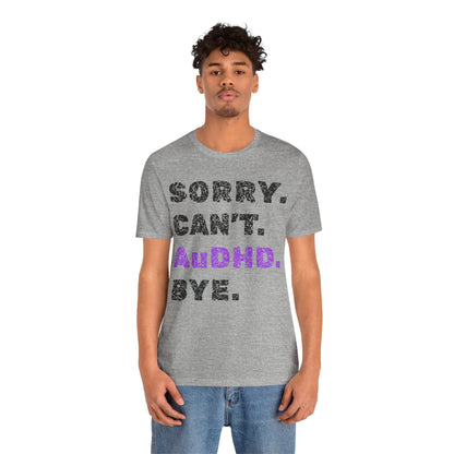 Sorry. Can't. AuDHD. Bye.