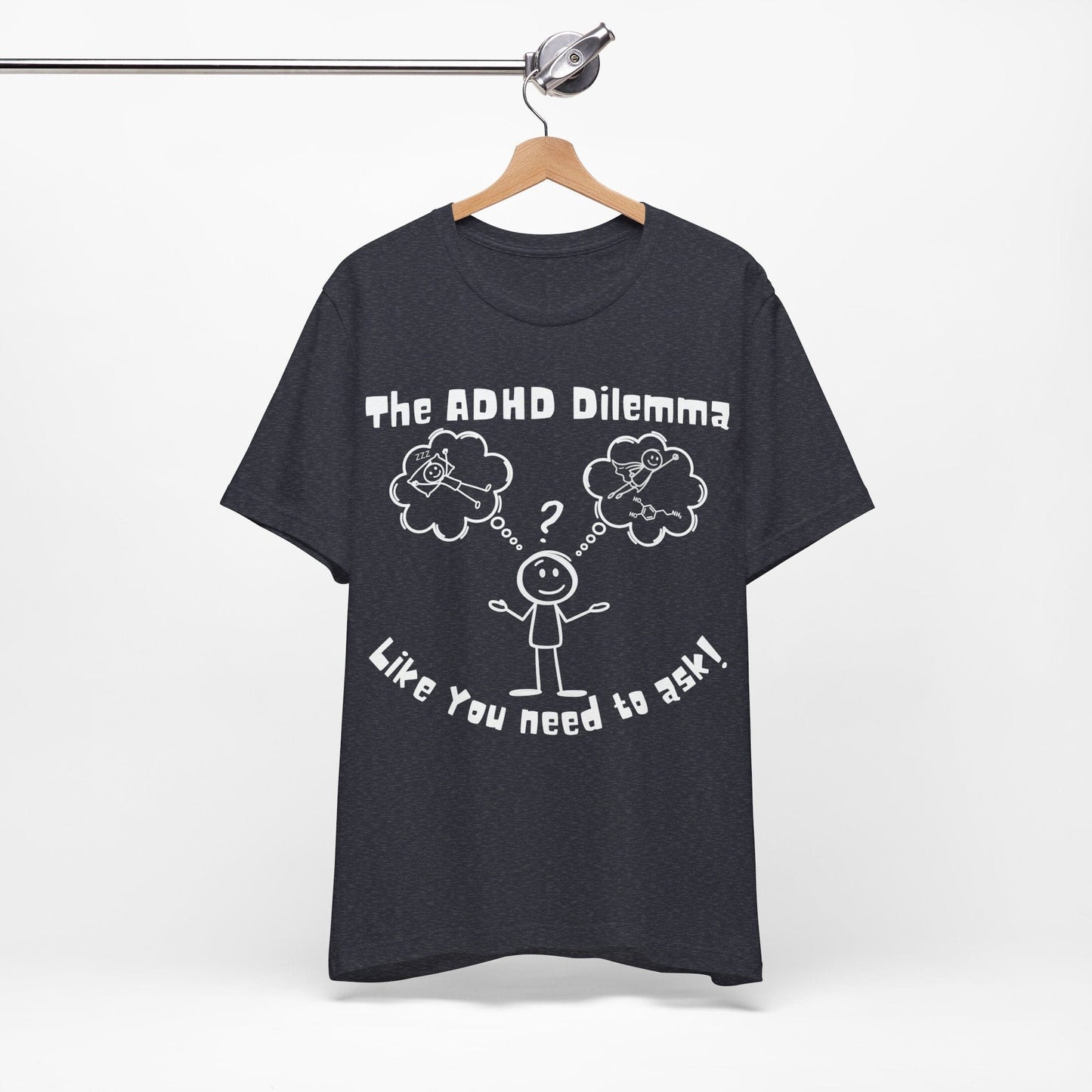 The ADHD Dilemma | ADHD Tee