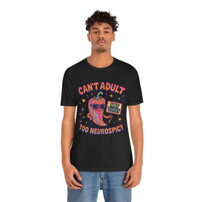 Can't Adult - Too NEUROSPICY!