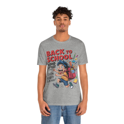 Back To School ADHD Style, I Left Reality To Be Here! Boy | ADHD Tee