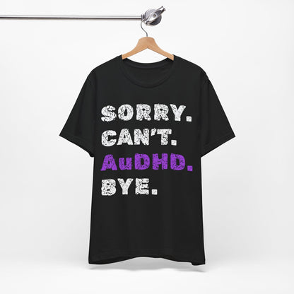 Sorry. Can't. AuDHD. Bye.