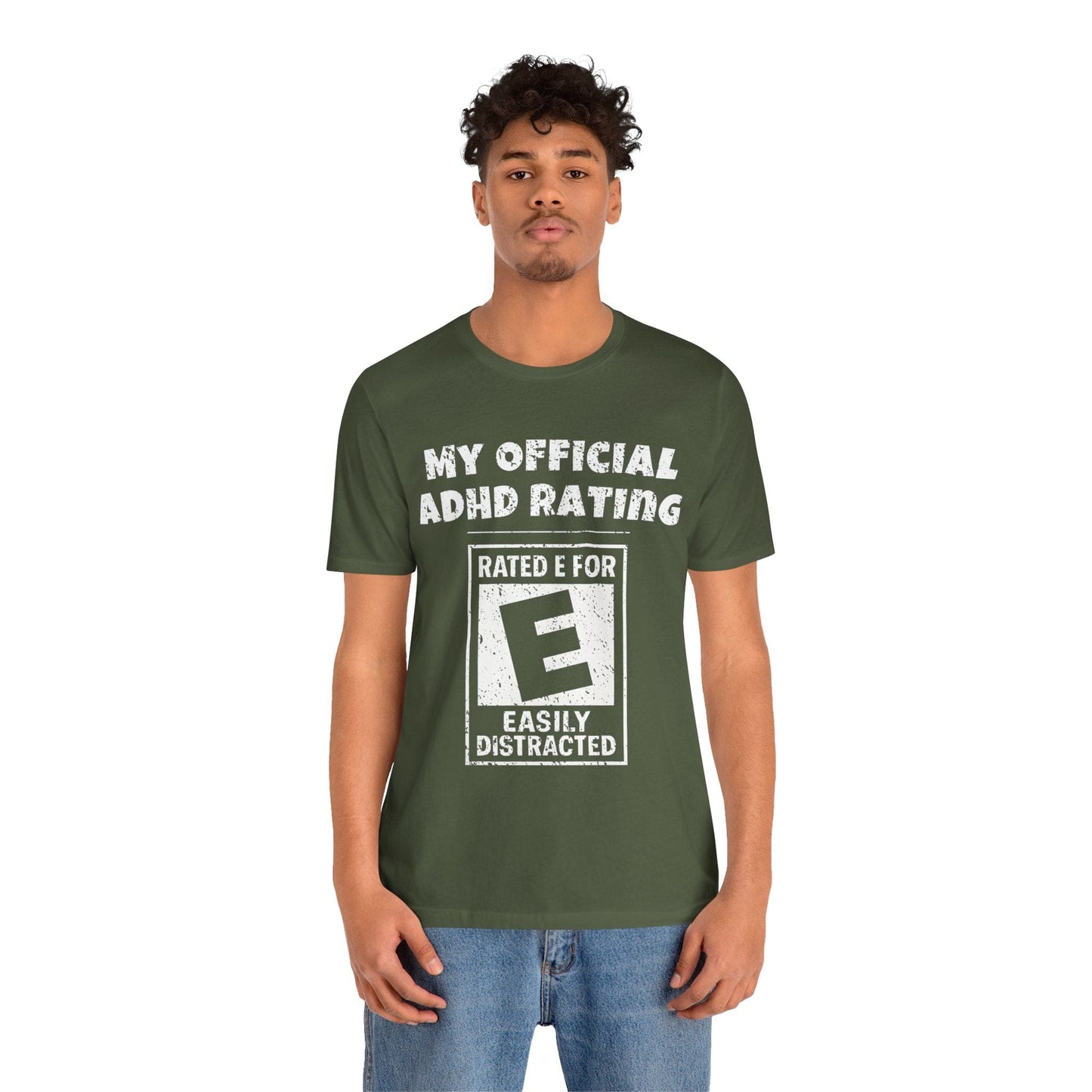 MY Official ADHD Rating RATED E FOR EASILY DISTRACTED T-Shirt