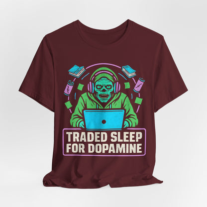 Traded Sleep For Dopamine!