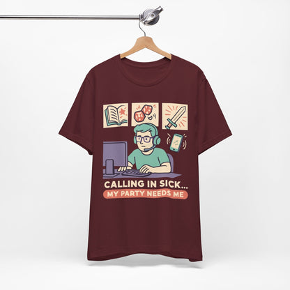 Calling In Sick... My Party Needs Me!