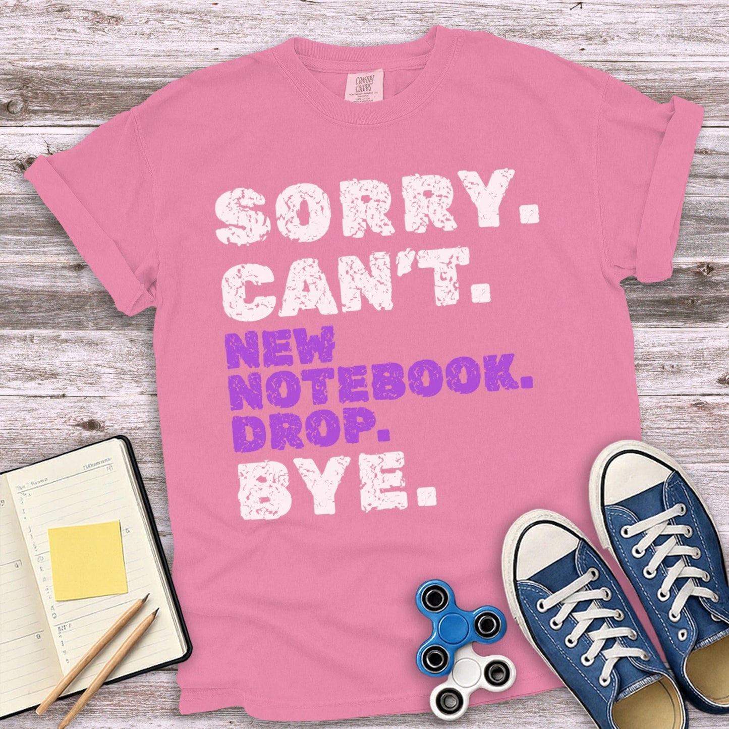 Sorry Can't New Notebook Drop Bye T-Shirt product type
