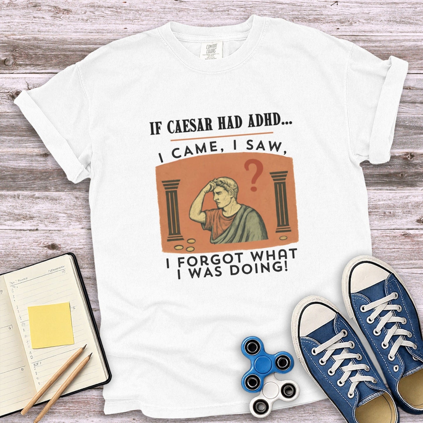 If Caesar Had ADHD I Came I Forgot What I Was Doing product type