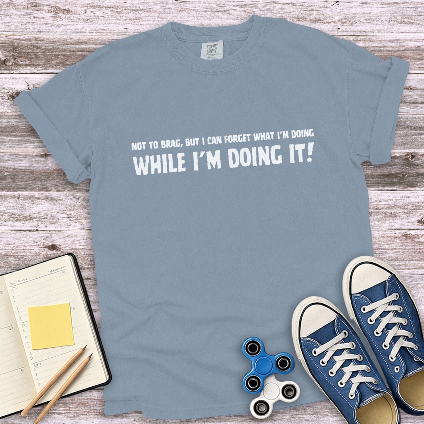 Funny Not To Brag I Forget While Doing It T-Shirt
