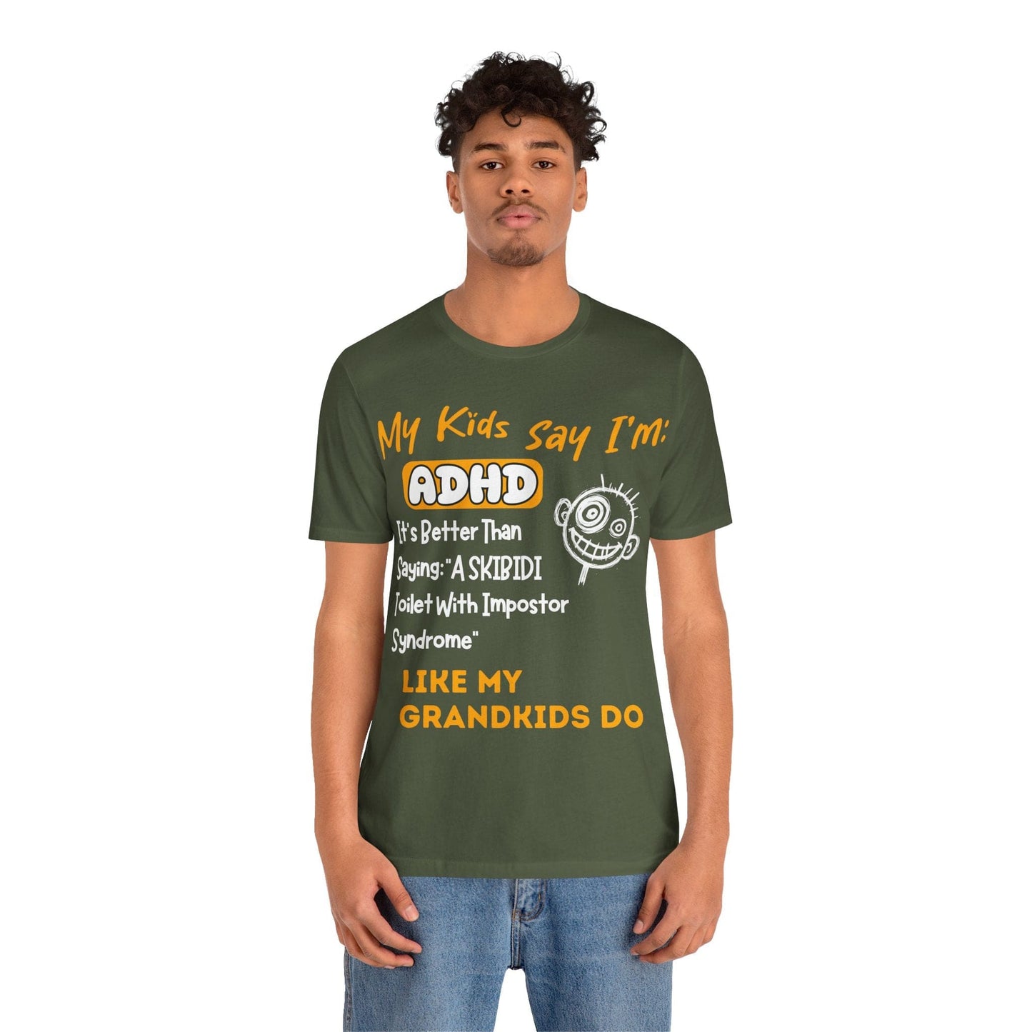 My Kids Say I'm ADHD, It's Better Than Saying "A SKIBIDI Toilet | ADHD Tee