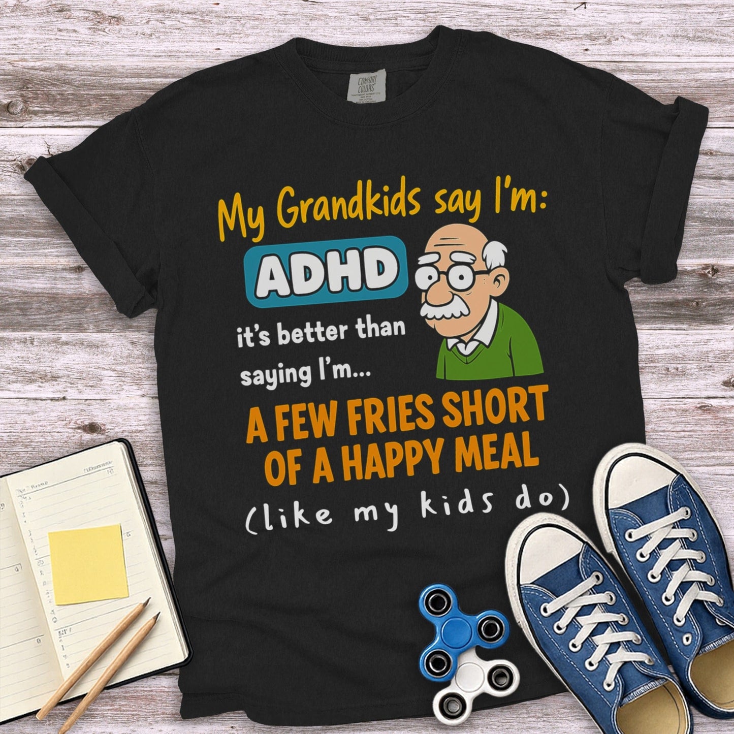 ADHD My Grandkids Say I'm Few Fries Short Product Type