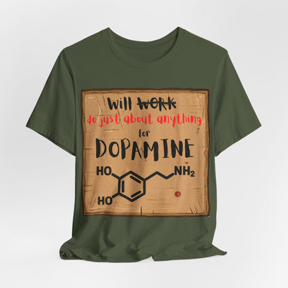 Will Work for Dopamine – Funny ADHD Neurodivergent | ADHD Tee