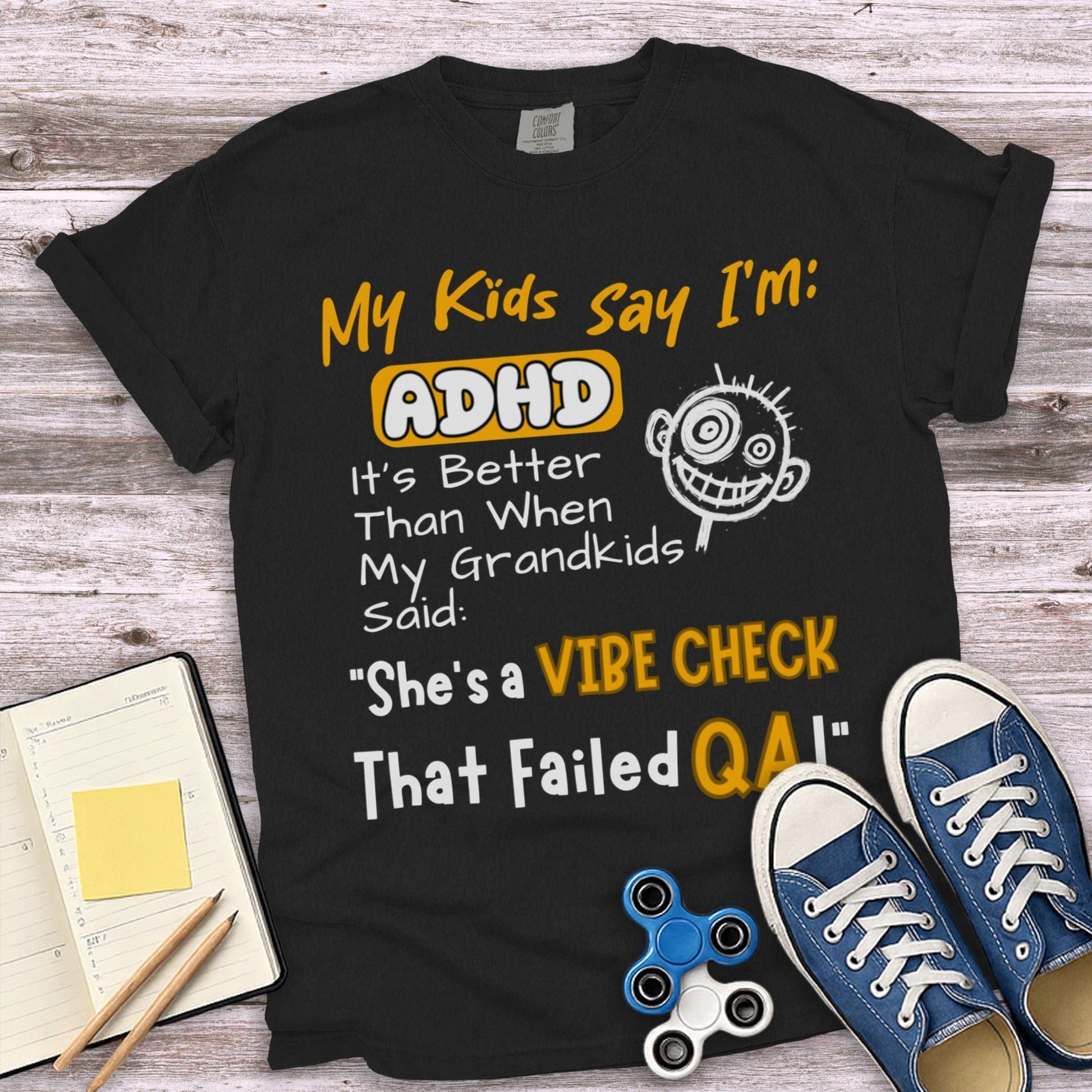 My Kids Say I'm ADHD Vibe Check Shirt product type