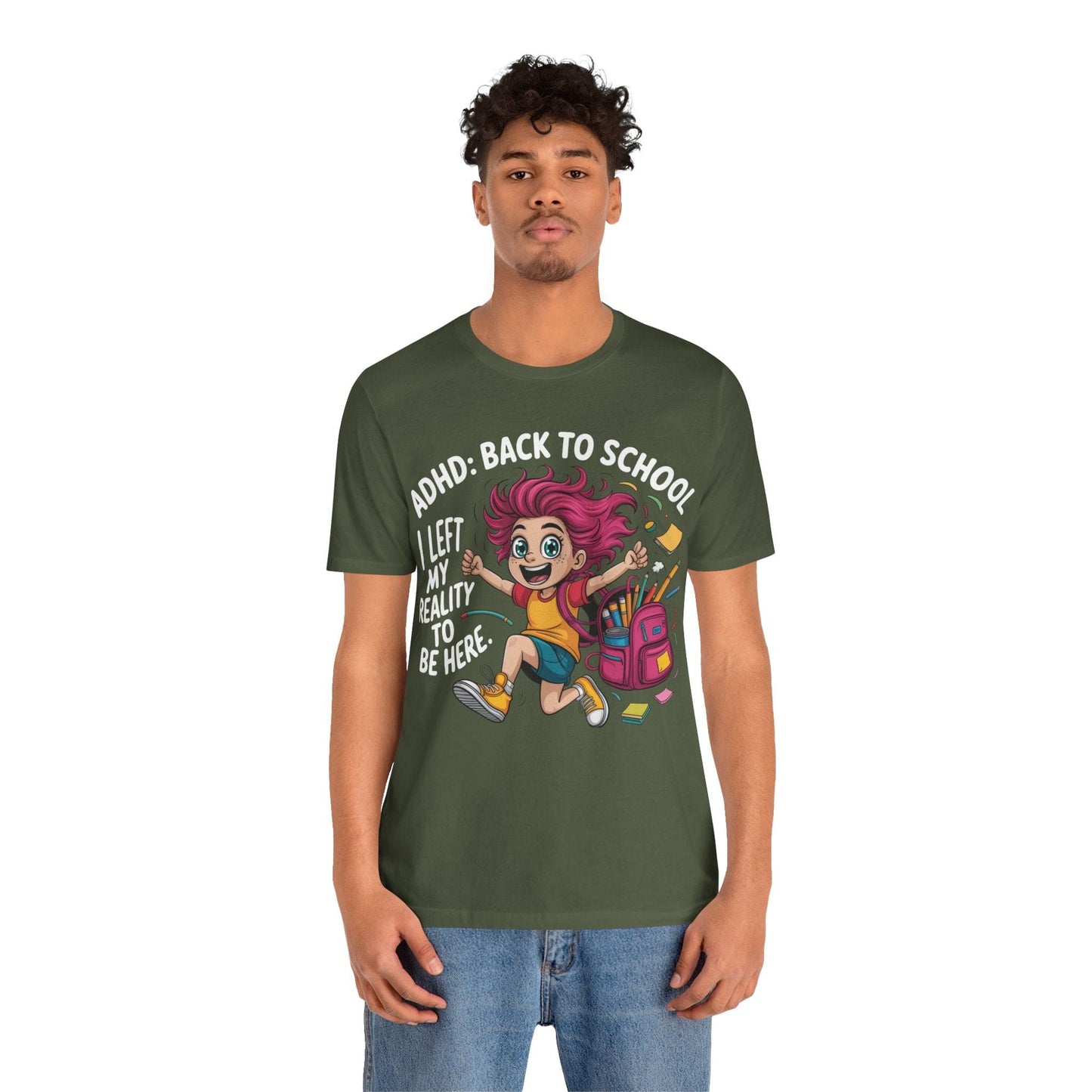 ADHD: BACK TO SCHOOL I Left My Reality To Be Here Girl | ADHD Tee