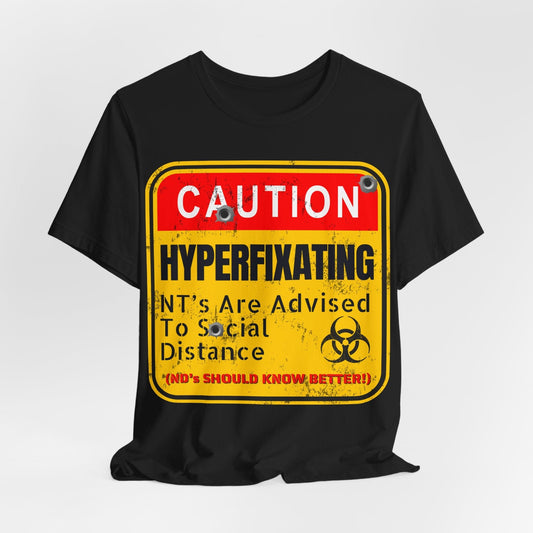 CAUTION HYPERFIXATION NT's Are Advised To Social Distance