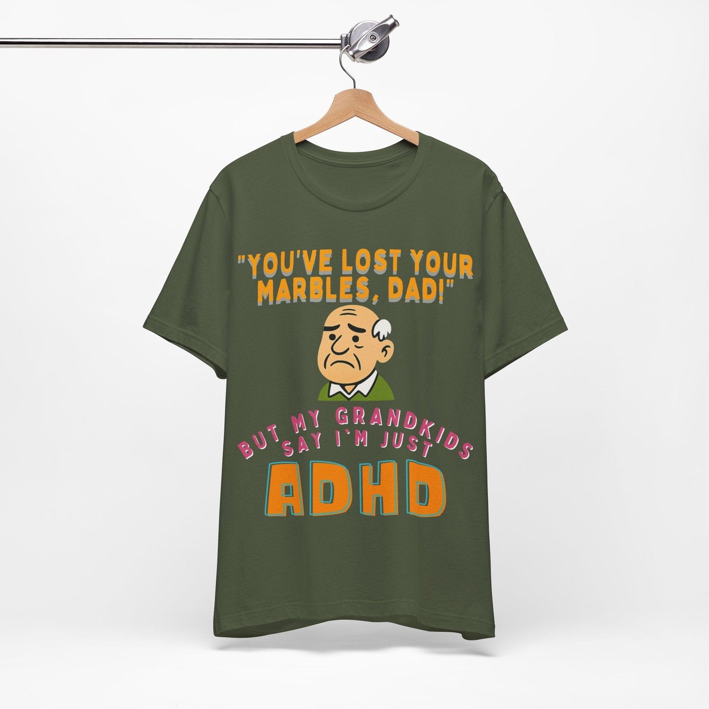 "You've Lost Your Marbles, Dad!" But My Grandkids Say I'm Just ADHD | ADHD Tee