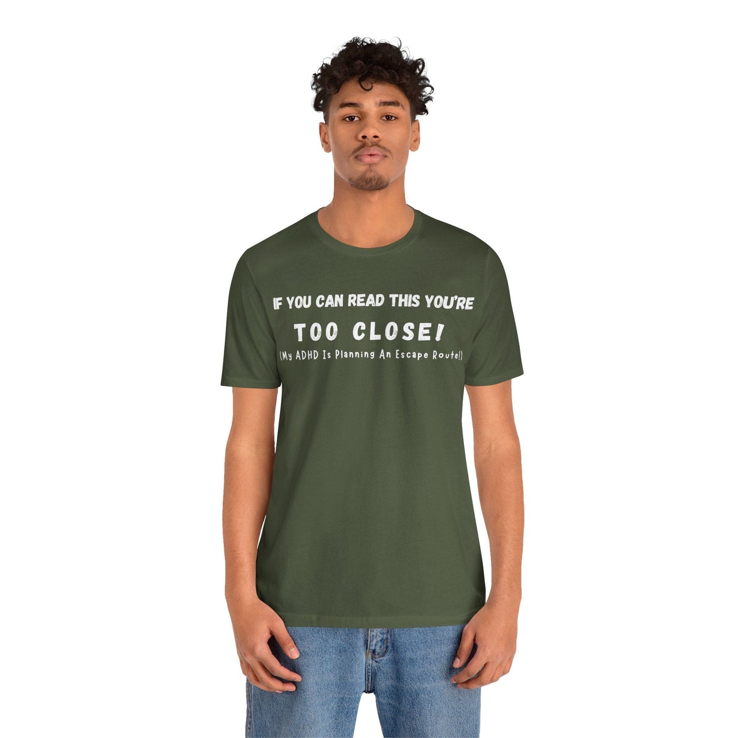 If You Can Read This You're Too Close My ADHD Is Planning An Escape Route | ADHD Tee