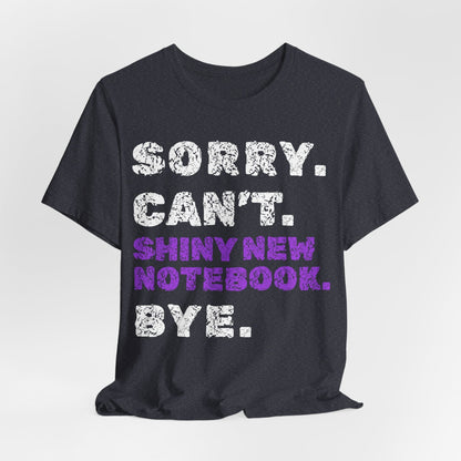 Sorry. Can't. Shiny New Notebook. Bye.