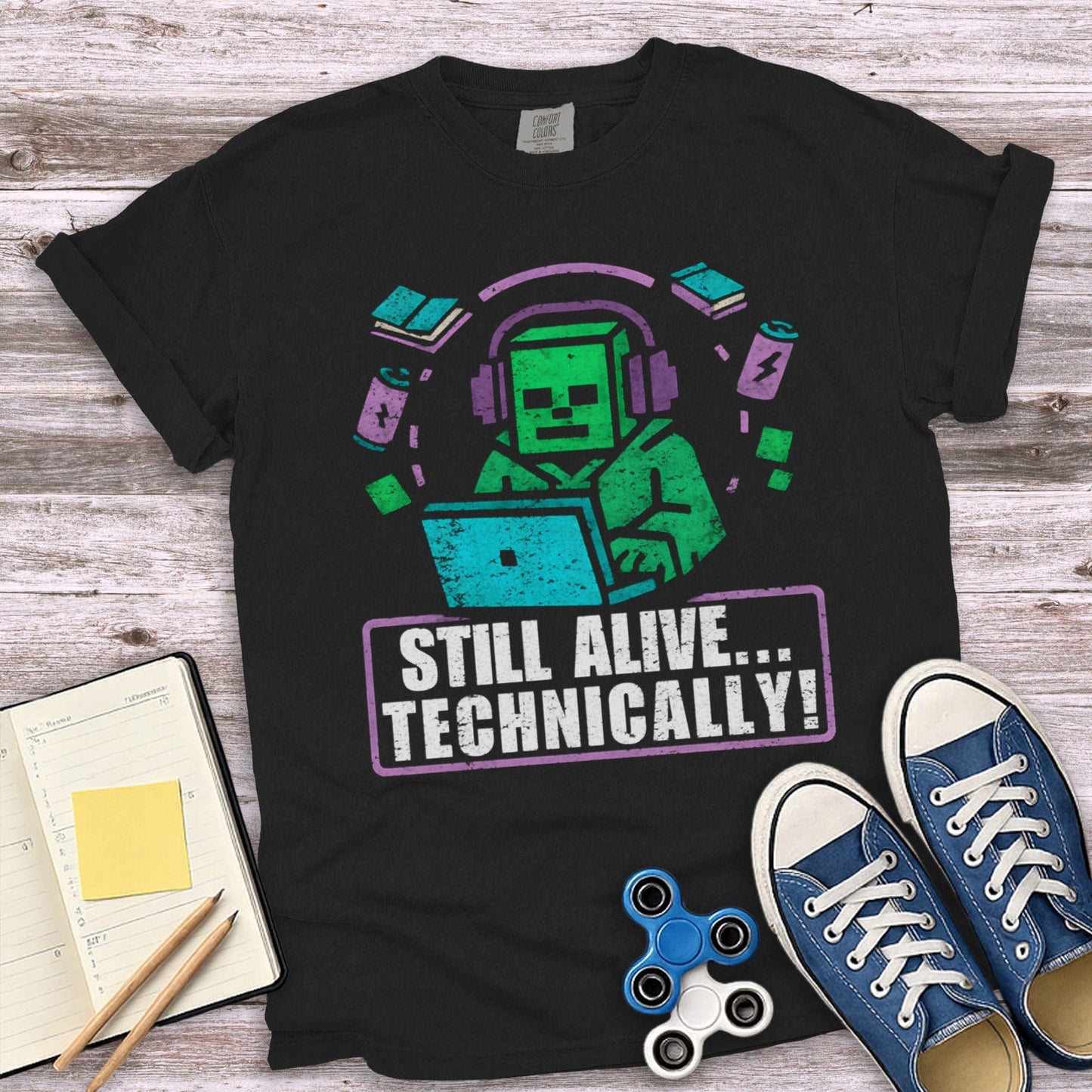 Still Alive Technically Custom Graphic T-shirt product type